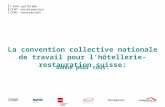 La convention collective nationale de travail pour lhôtellerie-restauration suisse: bonne pour tous.