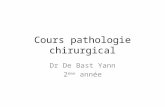 Cours pathologie chirurgical Dr De Bast Yann 2 ème année.