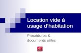 Location vide à usage dhabitation Procédures & documents utiles.