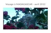 Voyage à MADAGASCAR - avril 2012. Lundi 16 avril 5h30: Arrivée à Ivato/Tananarive. Visite de la congrégation, accueil par sœurs Clémentine et Joséphine,