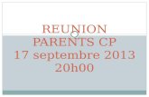 REUNION PARENTS CP 17 septembre 2013 20h00. SOMMAIRE 1. Présentations, Effectifs. 2. Fonctionnement. 3. Méthode de lecture. 4. Mathématiques. 5. Devoirs.
