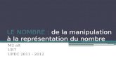 LE NOMBRE : de la manipulation à la représentation du nombre M2 alt UE7 UPEC 2011 - 2012.