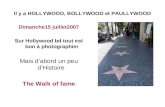 Il y a HOLLYWOOD, BOLLYWOOD et PAULLYWOOD Dimanche15 juillet2007 Sur Hollywood bd tout est bon à photographier Mais dabord un peu dHistoire The Walk of.