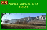 Amitié-Culture à St Ismier Projet d activités saison 2009 - 2010.