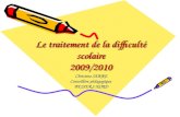 Le traitement de la difficulté scolaire 2009/2010 Christine SERRE Conseillère pédagogique BEZIERS NORD.