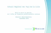 Conseil Régional des Pays-de-la-Loire Mise en œuvre et gestion de loffre de formation professionnelle continue Réunions départementales septembre 2013.
