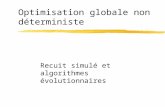 Optimisation globale non déterministe Recuit simulé et algorithmes évolutionnaires.