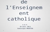La diaconie de lEnseignement catholique A.D.P. 30 mars 2012 Dominique MAERTEN.