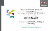 Pacte national pour la croissance, la compétitivité et lemploi Levier 5 - Décisions n° 14 et 16 UBIFRANCE François FLOUTIER, Délégué régional francois.floutier@ubifrance.fr.
