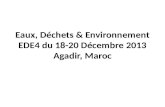 Eaux, Déchets & Environnement EDE4 du 18-20 Décembre 2013 Agadir, Maroc.