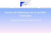 Forces et faiblesses de la société française Conférence Minerve 20 juin 2013.