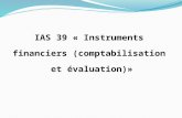 IAS 39 « Instruments financiers (comptabilisation et évaluation)»