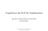 Connectivité rurale et alphabetisation des femmes sur ordinateur Expérience du TCP de Tombouctou accès universel et service universel.
