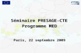 Séminaire PRESAGE-CTE Programme MED Paris, 22 septembre 2009.