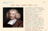 Lapport des grands botanistes Index John Ray (1623-1705)-1/2 Cet anglais va influencer de manière décisive la botanique dans son ensemble ( théorique et.