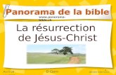 1 La résurrection de Jésus-Christ Panorama de la bible Avril 09 D Gern dernière mise à jour: juin 2012 .