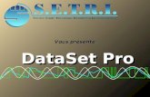 DataSet Pro DataSet Pro Vous présente Introduction.