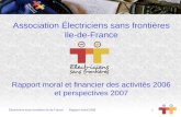 Électriciens sans frontières Ile de France Rapport moral 20061 Rapport moral et financier des activités 2006 et perspectives 2007 Association Électriciens.