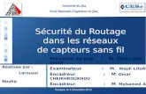 Sécurité du Routage dans les réseaux de capteurs sans fil Soutenu le 4 décembre 2012 Université de Sfax Ecole Nationale dIngénieurs de Sfax.