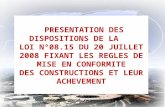 PRESENTATION DES DISPOSITIONS DE LA LOI N°08.15 DU 20 JUILLET 2008 FIXANT LES REGLES DE MISE EN CONFORMITE DES CONSTRUCTIONS ET LEUR ACHEVEMENT.