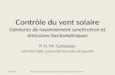 Contrôle du vent solaire Ceintures de rayonnement synchrotron et émissions hectométriques P. H. M. Galopeau LATMOS-CNRS, Université Versailles-St Quentin.