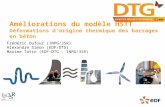 Améliorations du modèle HSTT Déformations dorigine thermique des barrages en béton Frédéric Dufour (INPG/3SR) Alexandre Simon (EDF/DTG) Maxime Tatin (EDF-DTG.
