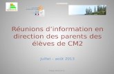Réunions dinformation en direction des parents des élèves de CM2 Juillet – août 2013 Collège Portes de fer.
