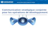 Communication stratégique conjointe pour les opérations de développement unite and deliver effective support for countries