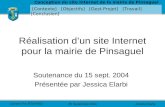 Conception du site Internet de la mairie de Pinsaguel [Contexte] [Objectifs] [Gest.Projet] [Travail] [Conclusion] Licence Pro RTICPMO 15 Septembre 2004Jessica.