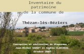 Inventaire du patrimoine de la commune de Thézan-lès-Béziers Conception et réalisation du diaporama : Jean-Michel SAUGET et Sophie CLARINVAL Octobre 2003.