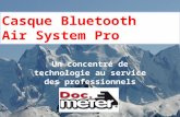Casque Bluetooth Air System Pro Un concentré de technologie au service des professionnels.
