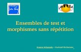 Ensembles de test et morphismes sans répétition Francis Wlazinski - Gwénaël Richomme.