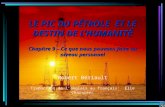 Robert Bériault Traduction de langlais au français: Élie Chazarenc LE PIC DU PÉTROLE ET LE DESTIN DE LHUMANITÉ Chapitre 9 – Ce que nous pouvons faire au.