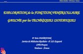 Médecine Nucléaire - CHU Purpan - Toulouse EXPLORATION de la FONCTION VENTRICULAIRE GAUCHE par les TECHNIQUES ISOTOPIQUES D r Eric OUHAYOUN Service de.