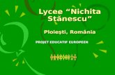 Lycee Nichita Stƒnescu Ploieti, Rom¢nia PROJET EDUCATIF EUROPEEN