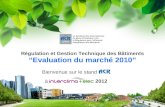Paris - mai 2010 - 1 Régulation et Gestion Technique des Bâtiments Evaluation du marché 2010 Le Syndicat des Automatismes du génie Climatique et de la.