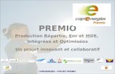 CAPENERGIES – PROJET PREMIO PREMIO Production Répartie, Enr et MDE, Intégrées et Optimisées Un projet innovant et collaboratif.