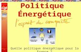 Politique Énergétique JMK 2003 Position CGT FNME CGT mars 2005 1 Politique Énergétique Quelle politique énergétique pour la France ?