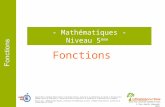 Fonctions - Mathématiques - Niveau 5 ème © Tous droits réservés 2012 Remerciements à Mesdames Hélène Clapier et Dominique Halperin, professeures de mathématiques.