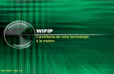 1 WIFIP Larchitecte de votre technologie à la maison Mai 2004 – Rev 1.0.