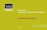 23/04/2014 Devenez… Ingénieur Télécom Bretagne ! .