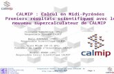 Http:// Présentation CALMIP - Bilan 1er année HYPERION- 30 Novembre 2010 Page 1 CALMIP : Calcul en Midi-Pyrénées Premiers résultats.