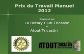 Prix du Travail Manuel 2012 Organisé par Le Rotary Club Tricastin & Atout Tricastin.