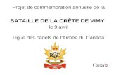 Projet de commémoration annuelle de la BATAILLE DE LA CRÊTE DE VIMY le 9 avril Ligue des cadets de l'Armée du Canada.
