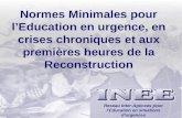 INEE/MSEESession 1-1 Normes Minimales pour lEducation en urgence, en crises chroniques et aux premières heures de la Reconstruction Reseau Inter-Agences.