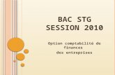 B AC STG S ESSION 2010 Option comptabilité de finances des entreprises.