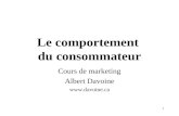 1 Le comportement du consommateur Cours de marketing Albert Davoine .