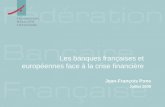 Les banques françaises et européennes face à la crise financière Jean-François Pons Juillet 2008.