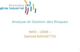1 Analyse et Gestion des Risques W03 – 2008 – Samuel BASSETTO.