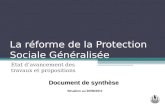 La réforme de la Protection Sociale Généralisée Etat davancement des travaux et propositions Situation au 20/06/2011 Document de synthèse.